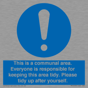 This is a communal area. Everyone is responsible for keeping this area tidy. 